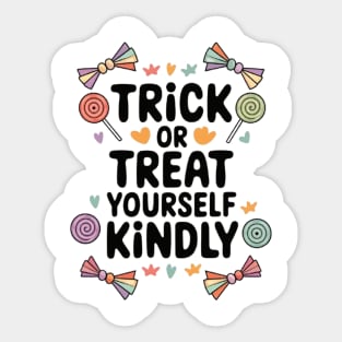 Trick or Treat Yourself Kindly Sticker
